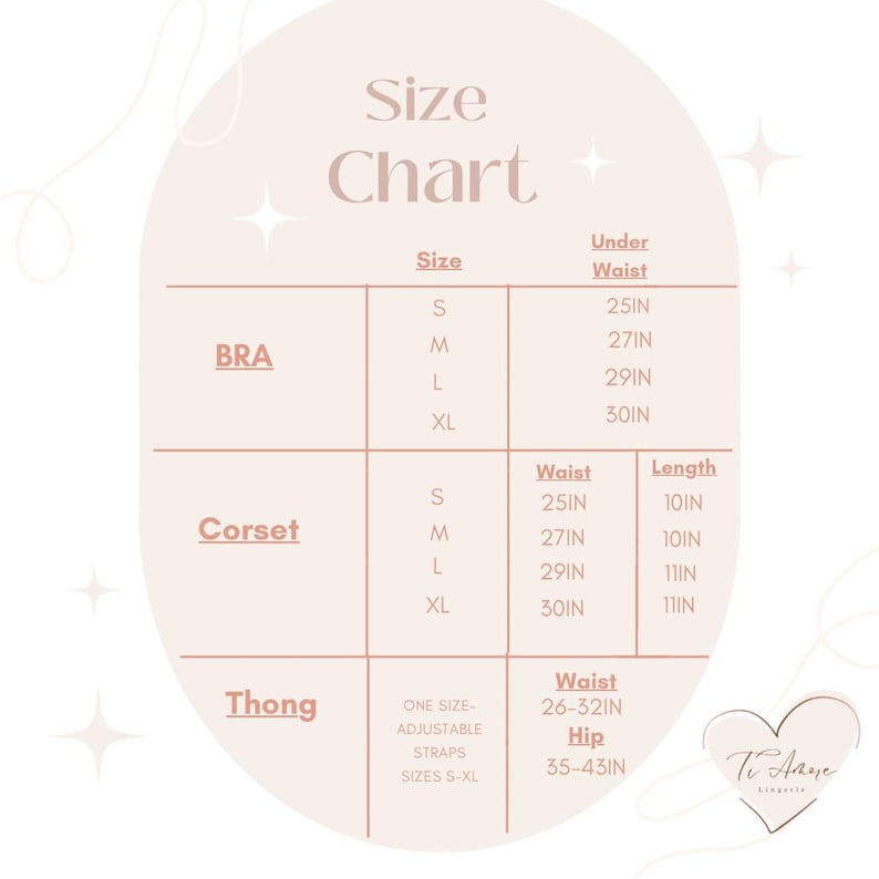 May include: Size chart for lingerie with measurements in inches for bra, corset, and thong. The chart includes sizes S, M, L, and XL. The thong is one size with adjustable straps.