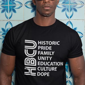 HBCU T-Shirt | Historic Pride Family Unity Education Culture Dope Shirt | Black Excellence Tee | HBCU Acronym Shirt | Unisex Gift Tee