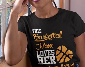 Basketball Mom T-Shirt | Loves Her Girl, Game Day Tee