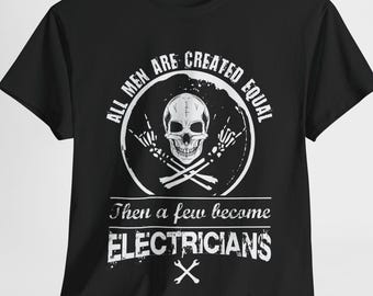 Electrician Skull Graphic Tee, All Men Are Created Equal Shirt