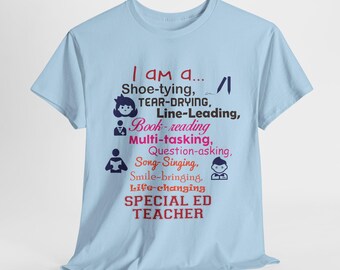 Special Ed Teacher T-Shirt, Shoe-Tying, Tear-Drying, Life-Changing