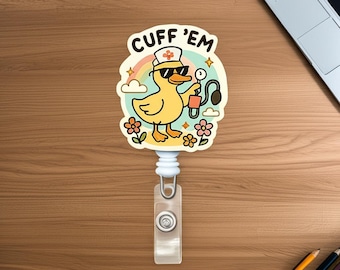Cuff 'Em Duck Badge Reel, Funny Nurse ID Holder, Cartoon Healthcare Accessory