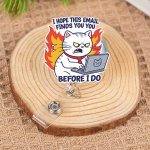Bobine de badge J'espère que cela vous trouvera avant de faire, bobine de badge drôle de chat, cadeau sarcastique d'humour de bureau pour le travail ou des collègues, infirmière
