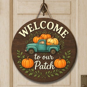 Welcome to Our Patch Door Sign, Fall Pumpkin Truck Hanging Wall Decor, Rustic Round Wooden Front Door Decoration, Halloween Gift