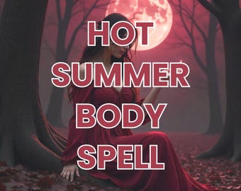 May include: A digital art image features a woman in a red dress, seated in a forest with a large red moon in the background. The words "HOT SUMMER BODY SPELL" are overlaid in white letters with a red outline.