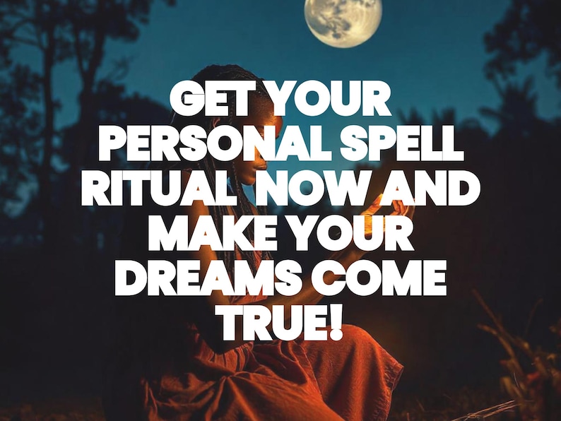 May include: A person holding a lit candle in front of a full moon, with the text "GET YOUR PERSONAL SPELL RITUAL NOW AND MAKE YOUR DREAMS COME TRUE!" superimposed on the image.