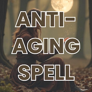 Anti-Aging, Youthful Glow Spell, Reverse Aging, Enhance Beauty, Boost Vitality, Fast Results in 24 Hours, Photo Proof, Free Consultation