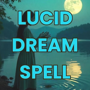 Puede incluir: Una mujer se encuentra de pie junto a un lago por la noche, con una luna llena en el cielo. Las palabras "LUCID DREAM SPELL" están escritas en letras grandes de color azul.