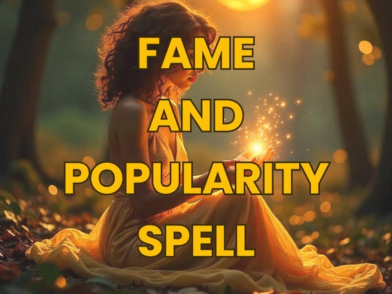 Fame and Popularity Spell - Become the Center of Attention, Fast Results in 24 Hours, Photo Proof & Free Consultation, attract fame