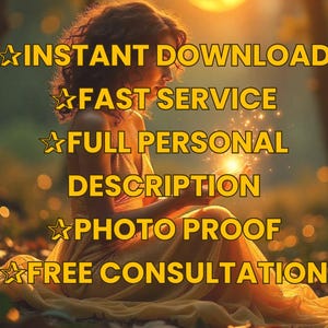 May include: A woman in a yellow dress sits in a forest with sparkling lights. The text "INSTANT DOWNLOAD", "FAST SERVICE", "FULL PERSONAL DESCRIPTION", "PHOTO PROOF", and "FREE CONSULTATION" is displayed in yellow with a star symbol.