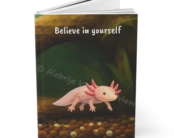 Diario Axolotl: Colección de cuadernos de tapa dura con diseño poligonal - "Cree en ti mismo"