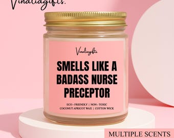 Badass Nurse Preceptor Candle, Nurse Preceptor Gift, Nurse Preceptor Appreciation Gift, Nurse Week Gift, Nurse Teacher Mentor Gift, AA85N