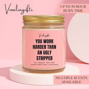 Work Harder Than An Ugly Stripper Candle, Coworker Candle, Coworker Gift, Work Best Friend Candle Gift, Work Bestie Candle Gift, 8VGJ3