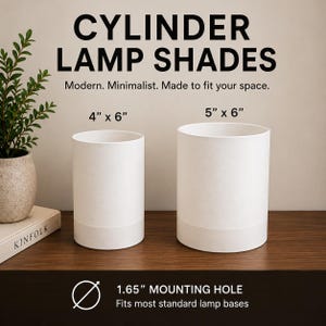 May include: Two white cylinder lamp shades with a textured finish. The smaller shade is labeled 4 inches by 6 inches, and the larger shade is labeled 5 inches by 6 inches. Text indicates a 1.65 inch mounting hole for standard lamp bases.