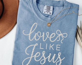Koszulka Comfort Colors® „Miłość jak Jezus”, perłowa koszulka dla chrześcijańskiej mamy, odzież religijna