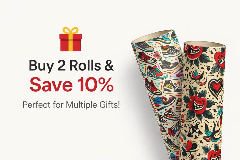 May include: Two rolls of wrapping paper. One roll features a sneaker pattern in various colors, while the other has a tattoo-style design with red roses and hearts. The image also includes text that says "Buy 2 Rolls & Save 10%"