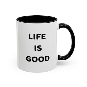 Life Is Good Mug  Inspirational Coffee Cup, Positive Vibes Gift, Motivational Office Mug, Black Accent, Holiday Gift Idea