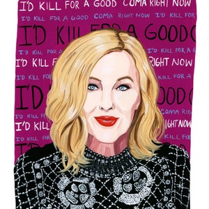 MOIRA ROSE I Would Kill for a Good Coma Right Now Pop Art Print