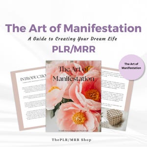 Master Resell Rights PLR The Art of Manifestation eBook – Manifest Your Dreams, Digital Self Help Book, PLR, MRR, Done for you guide.