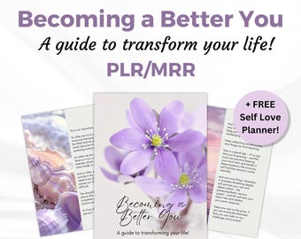 May include: A purple flower with a white center is featured on the cover of a guide titled "Becoming a Better You: A guide to transforming your life!" ThePLR/MRR Shop is printed below the title. A free self-love planner is also included.