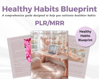 May include: A pink and white digital product cover with the title "Healthy Habits Blueprint: New Year, New Me". The cover features a laptop on a wooden desk with a pink flower and a white fluffy rug in the background. The text "Your 30-Day Wellness Reset" is also visible on the cover.