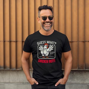 Guess What? Chicken Butt! | Funny Guess What Chicken Butt | Chicken Butt Graphic T-shirt | Chicken Butt Funny Chicken Meme T-shirt