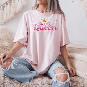 Drama Queen Shirt | Drama Queen T-Shirt | Drama Gift for Queens | Drama Tee Shirt | Perfect Drama Shirts | Queens Shirts