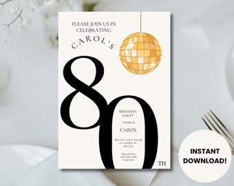May include: A white invitation card with black text announcing Carol's 80th birthday party. The card features a large black number 80 and a gold disco ball.