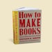 Reviewed by Anonymous reviewed How To Make Books by Esther K Smith