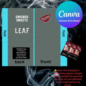 May include: A digital template design for a product, with the text "SWISHER SWEETS LEAF" prominently displayed. The design includes a warning label and a "Canva Instant Download" graphic, along with a disclaimer at the bottom.