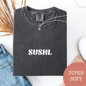 Sushi Foodie Shirt, Sushi-Liebhaber-Shirt, Foodie Geschenk, Sushi T-Shirt
