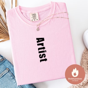 Künstler T-shirt, Kunst-Shirt, Künstler-Shirt, Kunst-Shirt, kreativ, Schöpfer, schaffen, inspirieren, inspirierend, motivierend, schön, Malerin, Malerei, Kunstliebhaber