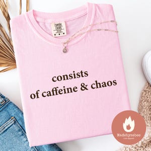 Besteht aus Koffein und Chaos, Kaffee Shirt, Kaffee Liebhaber Shirt, Kaffee Trinker Shirt, Kaffee Club Shirt, Barista Shirt, Espresso Liebhaber,