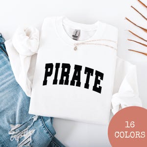 PIRATE Sweatshirt, Collegiate Sweatshirt Unisex