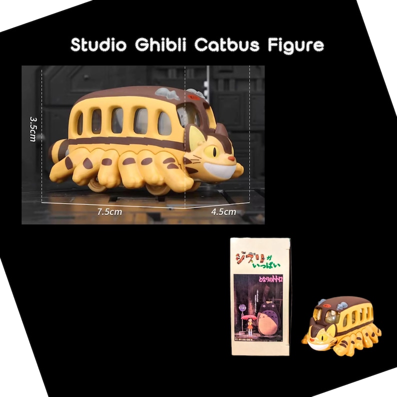 May include: A Studio Ghibli Catbus figure, measuring 7.5cm long, 4.5cm wide, and 3.5cm tall. The figure is a yellow and brown bus with a cat face on the front. The figure has a smiling face and multiple legs. A small box with Japanese text is also visible.