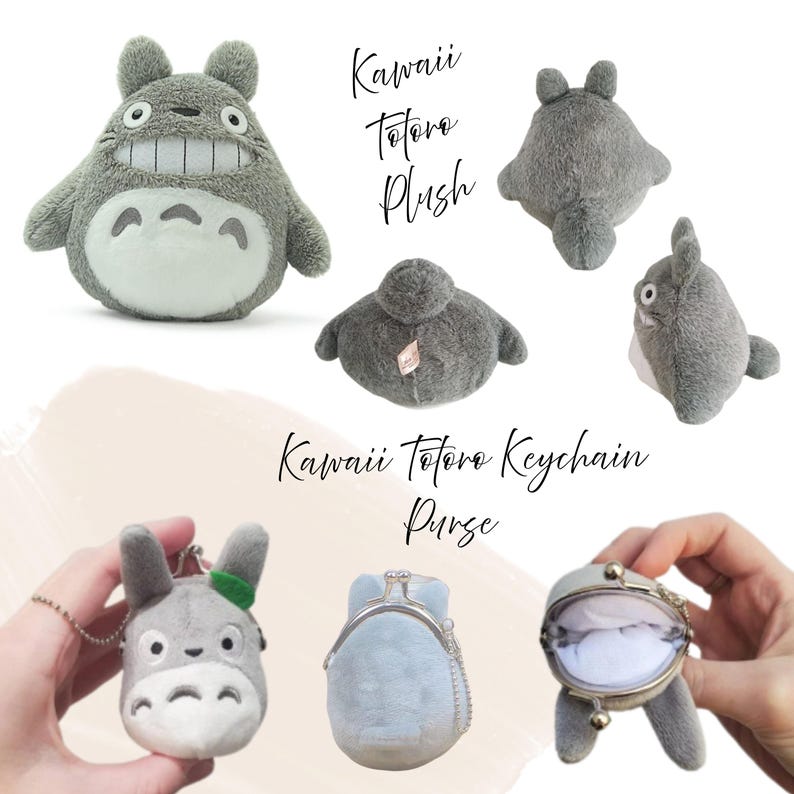 May include: A collection of gray plush Totoro figures and a purse. The plush toys include a large Totoro, a small Totoro, and a keychain purse. The text "Kawaii Totoro Plush" and "Kawaii Totoro Keychain Purse" are written in cursive.
