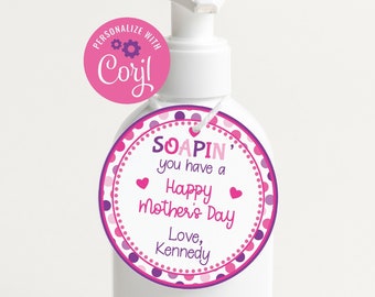 Editable Soapin' you have a Happy Mother's Day, Soap Tag, Corjl, Printable Tags, Gift for Mom, Digital Download, Mother's Day Gift Tag