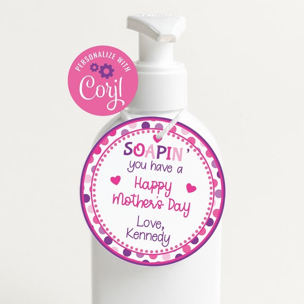 Editable Soapin' you have a Happy Mother's Day, Soap Tag, Corjl, Printable Tags, Gift for Mom, Digital Download, Mother's Day Gift Tag