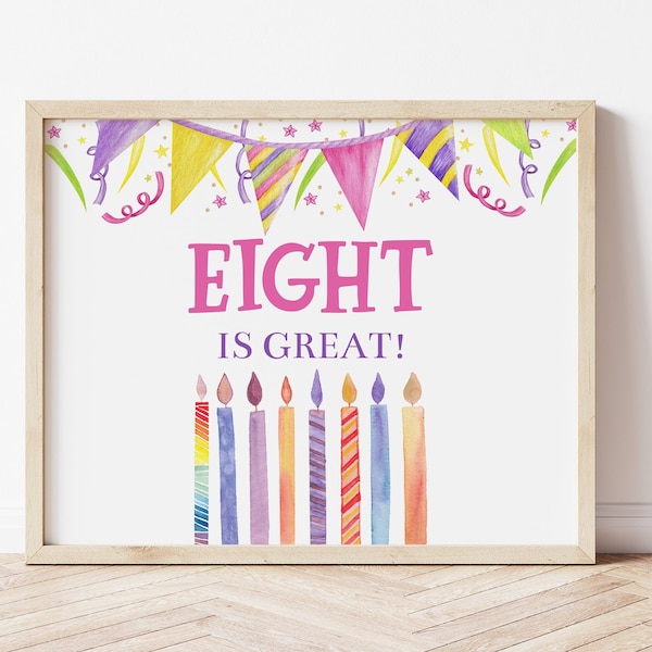 Eight is Great Sign 8th Birthday Party Sign Eight is Great Party Decorations Eight Year Old Birthday Eighth Birthday Printable Sign EIGB
