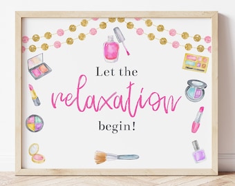 Let The Relaxation Begin, Spa Party Decorations, Makeup Party Signs, Spa Birthday Party, Makeup Party, Spa Party Signs, Printable, MASP