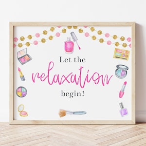 Let The Relaxation Begin, Spa Party Decorations, Makeup Party Signs, Spa Birthday Party, Makeup Party, Spa Party Signs, Printable, MASP