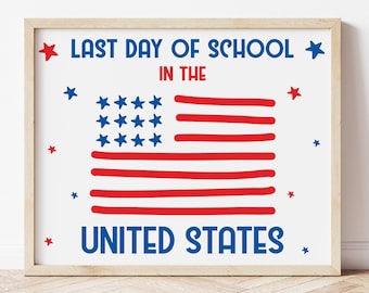 Last Day of School in the United States Sign, Printable Sign, Foreign Exchange Student Last Day of School in the U.S., Instant Download
