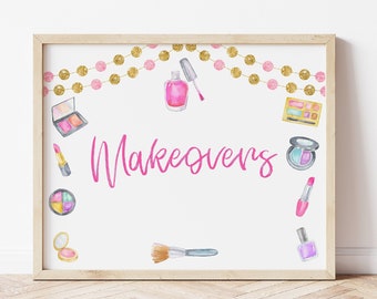 Makeovers Sign For Spa Makeup Party, Printable Makeup Party Decorations, Spa Birthday Party, Spa Party Signs, Spa Party Decorations, MASP