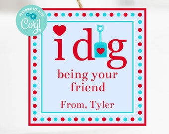 I Dig Being Your Friend, I Dig You, Valentine's Day Tag, Valentines Day, School Valentine, Corjl, Classroom Valentine, Printable Valentines