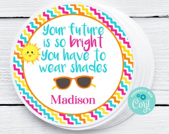 Editable Sunglasses tag, Your future is so bright you have to wear shades, School tag, Summer Tag, End of School Year, Corjl, Printable Tags