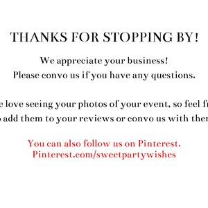 May include: White background with black text that reads "THANKS FOR STOPPING BY!" followed by a message of appreciation and instructions to contact the seller with questions. Includes a call to share event photos and a Pinterest link.