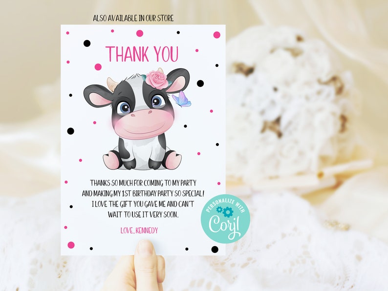 May include: Thank you card with a cute cartoon cow wearing a pink flower. The card has a pink and black polka dot background and says "Thank You" in pink letters. The text reads "Thanks so much for coming to my party and making my 1st birthday party so special! I love the gift you gave me and can't wait to use it very soon. Love, Kennedy".