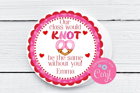 Editable Pretzel Valentine Our Class Would KNOT Be The Same Without 