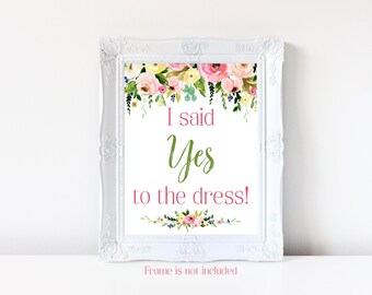Printable i Said YES to the Dress Wedding Shopping Sign - Etsy