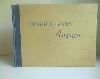 Currier and Ives AMERICA Edited by Colin Simkin 1952